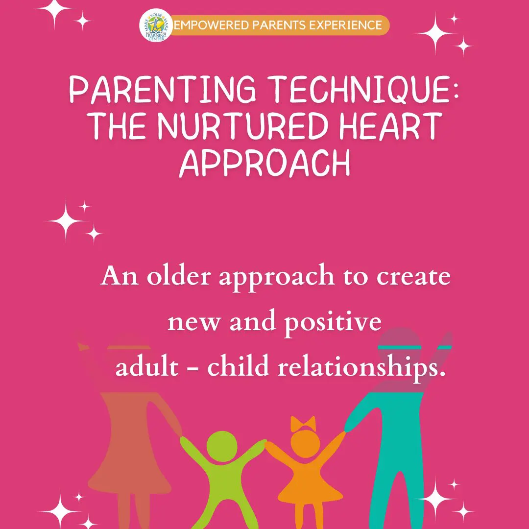Parenting Technique The Nurtured Heart Approach Parenting Technique The Nurtured Heart Approach