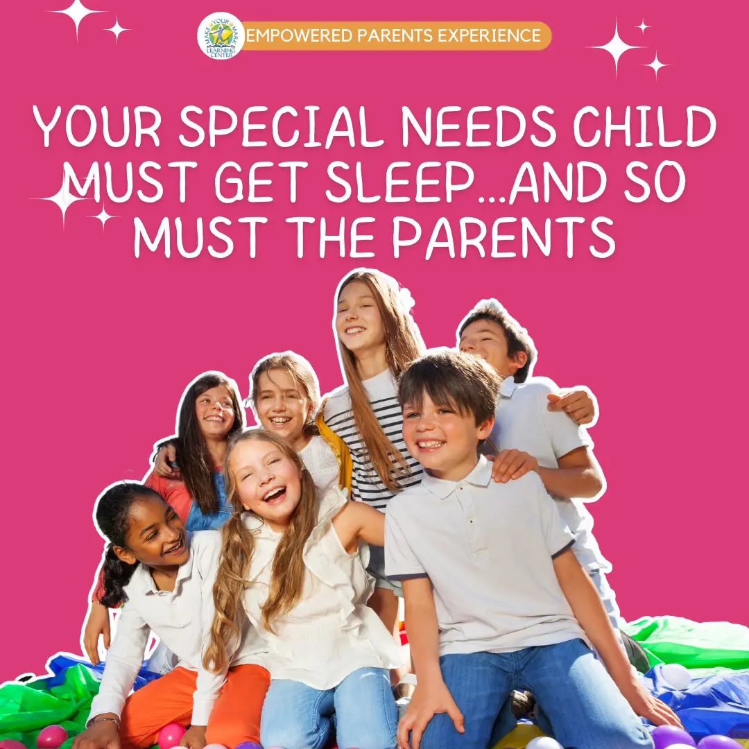 Your Special Needs Child Must Get Sleep and So Must the Parents Your Special Needs Child Must Get Sleep and So Must the Parents